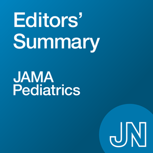 JAMA Pediatrics Editors' Summary graphic